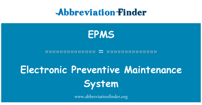 EPMS: Електронни превантивна поддръжка система