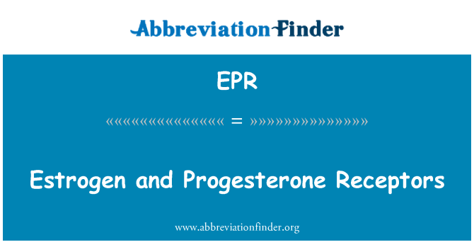 EPR: Estrogen a progesteron receptory