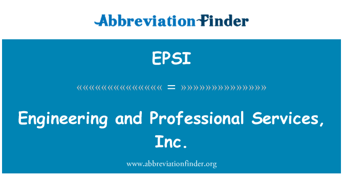 EPSI: Engineering and Professional Services, Inc.
