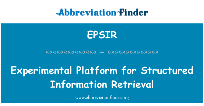 EPSIR: Experimenteel Platform voor gestructureerde Information Retrieval