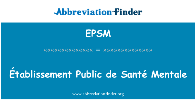 EPSM: Établissement kohtades Lõuna Mentale