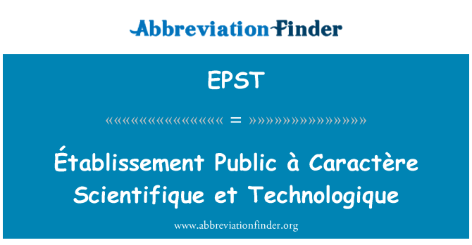 EPST: Établissement sabiedrības à Caractère Scientifique et Technologique