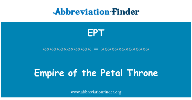 EPT: Império do trono pétala