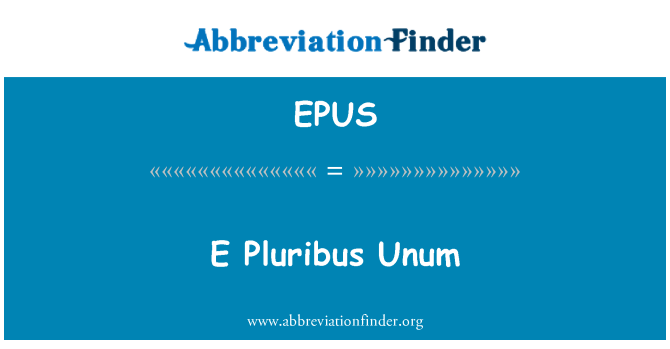 EPUS: E Pluribus Unum