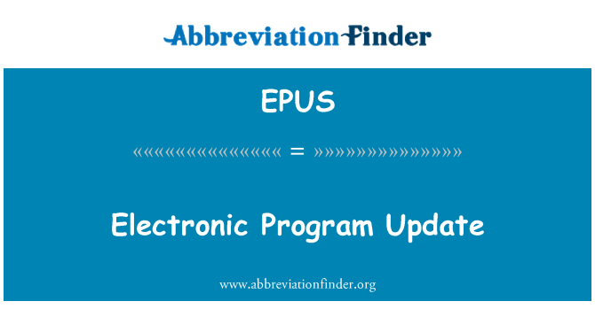 EPUS: الیکٹرانک پروگرام کی تازہ کاری کریں