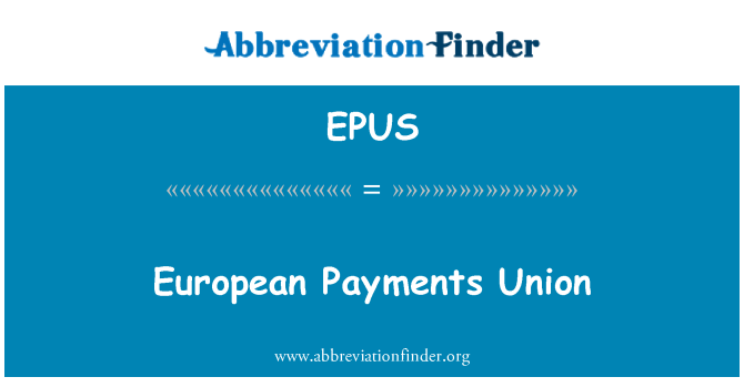 EPUS: European Payments Union