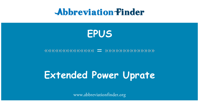 EPUS: Enerġija estiża Uprate