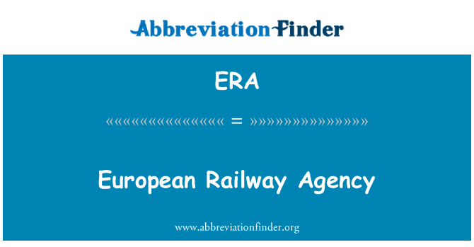 ERA: Agence ferroviaire européenne