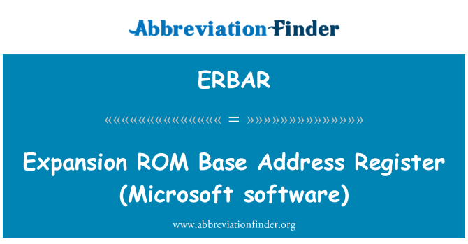 ERBAR: विस्तार ROM आधार पता पंजी (माइक्रोसॉफ्ट सॉफ्टवेयर)