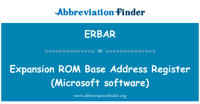 ERBAR: Cofrestr cyfeiriadau ehangu ROM sylfaen (meddalwedd Microsoft)