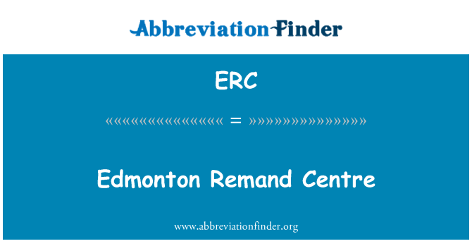 ERC: مركز الحبس الاحتياطي في إدمونتون