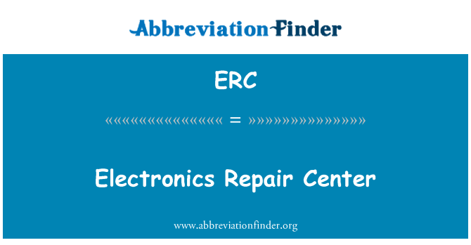 ERC: Centre de réparation électronique