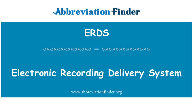 ERDS: Electronic Recording Delivery System