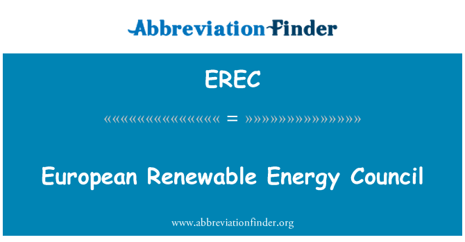 EREC: Consiliul European de energie regenerabilă
