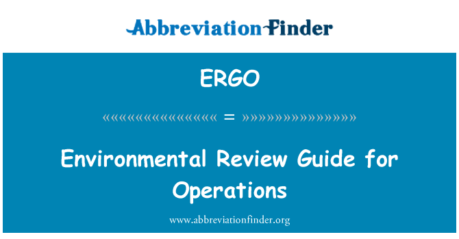 ERGO: Environmental Review Guide for Operations