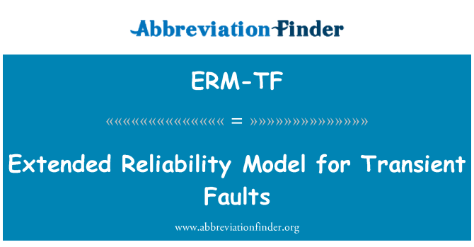 ERM-TF: Extended Reliability Model for Transient Faults