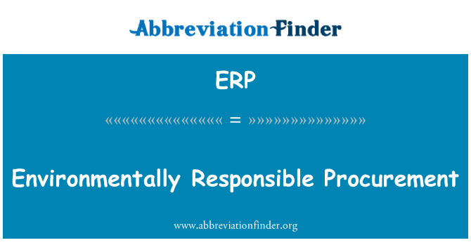 ERP: Environmentally Responsible Procurement