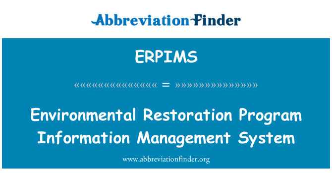 ERPIMS: Çevre restorasyon programı bilgi yönetim sistemi