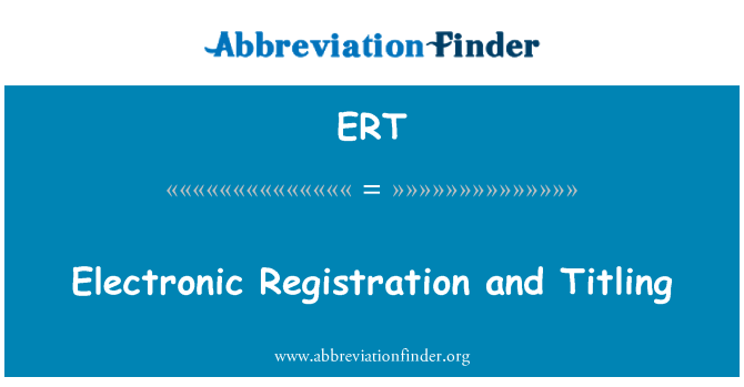 ERT: การลงทะเบียนอิเล็กทรอนิกส์และ Titling