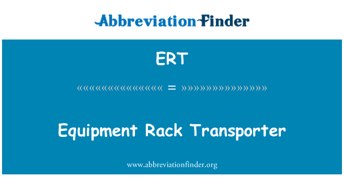 ERT: Peralatan rak Transporter