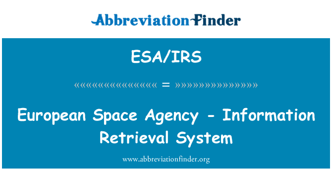 ESA/IRS: Европейска космическа агенция - система за извличане на информация