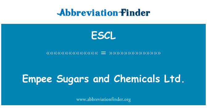 ESCL: Empee sladkorji in Chemicals Ltd.