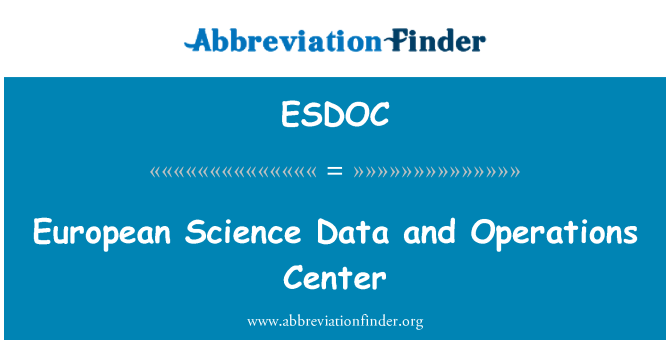 ESDOC: European Science Data and Operations Center