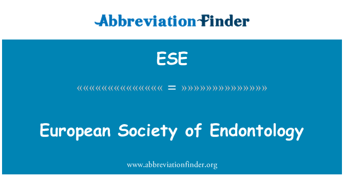 ESE: European Society of Endontology