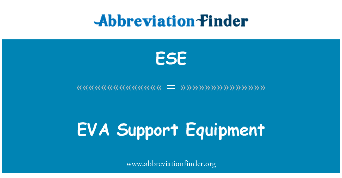 ESE: EVA destek teçhizatı