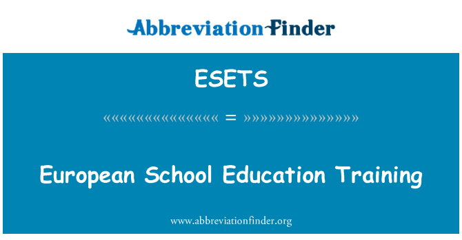 ESETS: Latihan pendidikan sekolah Eropah