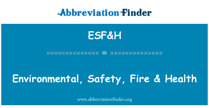 ESF&H: Ambiental, segurança, incêndio e saúde