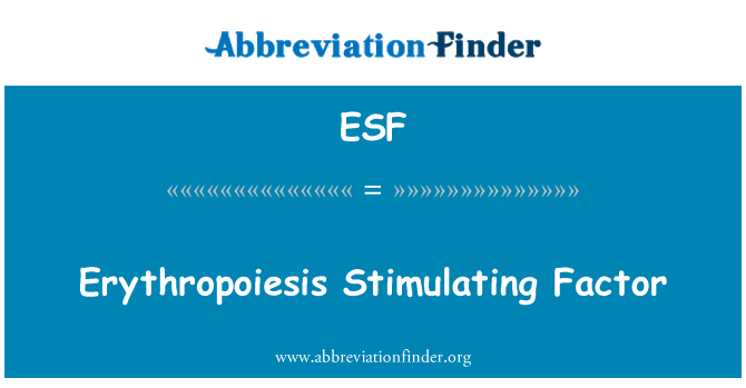 ESF: Erythropoiesis ffactor ysgogol