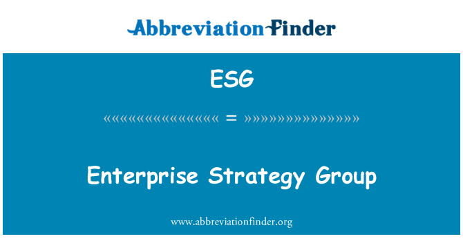 ESG: Enterprise Strategy Group