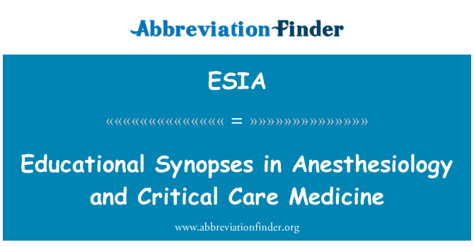 ESIA: Izobraževalne Strnjeni pregledi v Anesthesiology in kritično nego Medicine