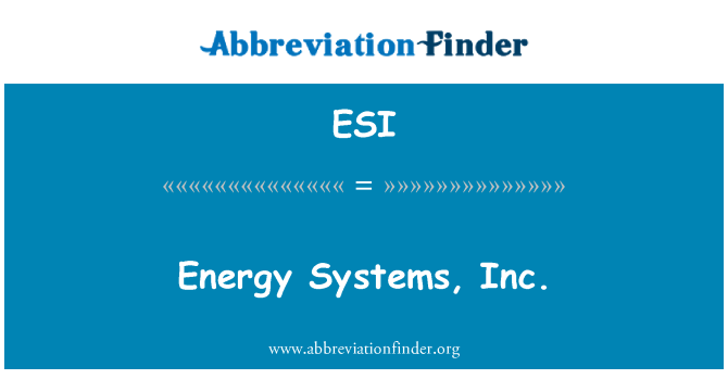 ESI: Energy Systems, Inc.