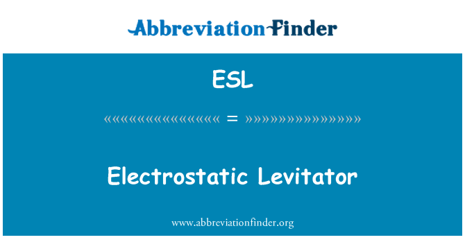 ESL: Eletrostática levitador