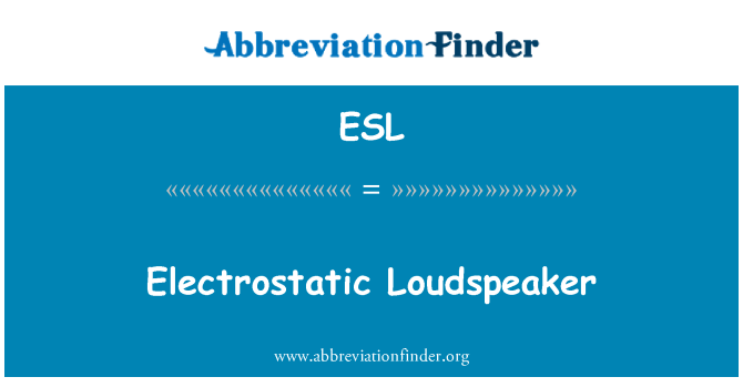 ESL: Elektrostatik Loudspeaker