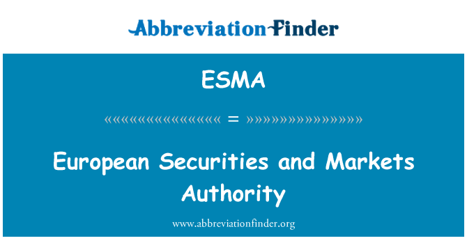 ESMA: یورپی سیکورٹیز اینڈ مارکیٹ اتھارٹی