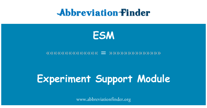 ESM: Modulul de sprijin experimentul