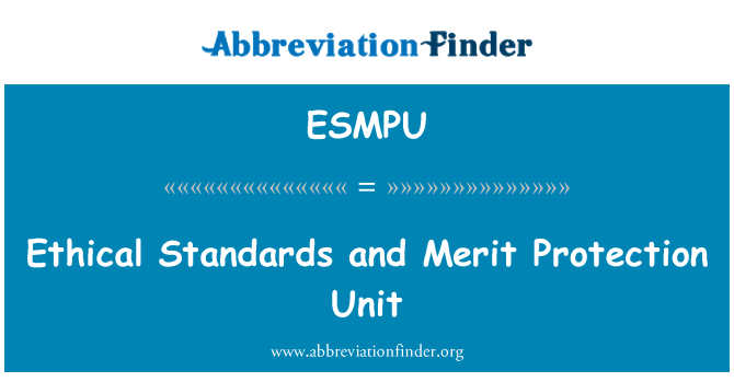 ESMPU: Standardele etice şi unitatea de protecţie Merit