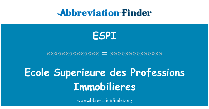 ESPI: Ecole Superieure des zawodów Immobilieres