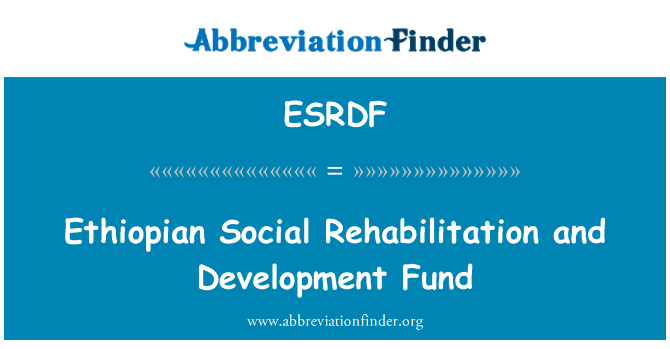 ESRDF: Reabilitação Social da Etiópia e do fundo de desenvolvimento