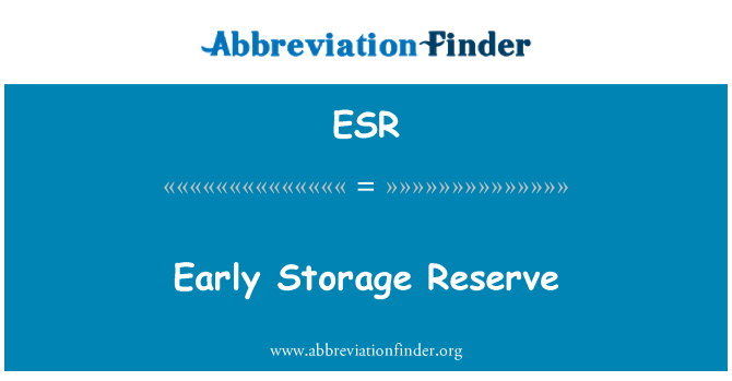 ESR: Ранние хранения резерва