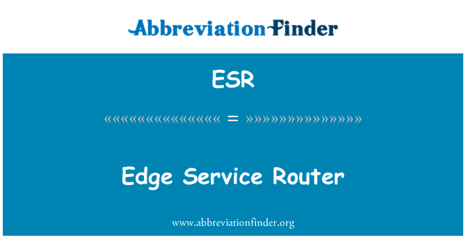 ESR: Marginea serviciu Router