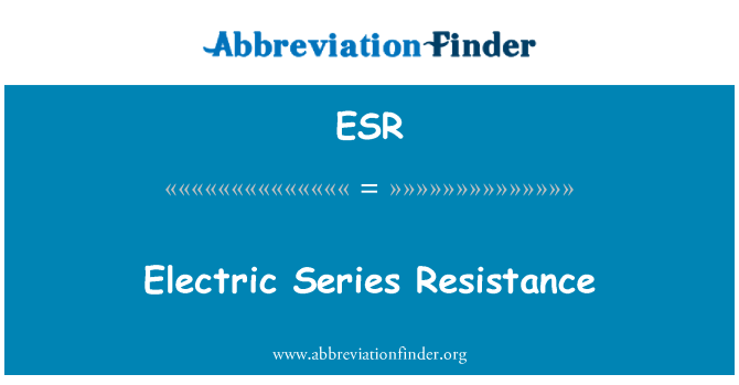 ESR: Elektrik seri direnç