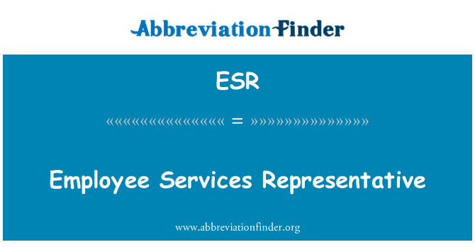 ESR: कर्मचारी सेवा प्रतिनिधि