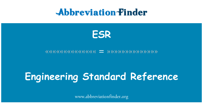 ESR: Engineering Standard Reference