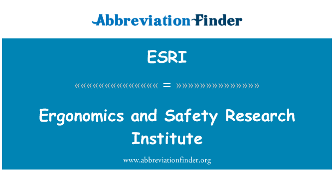 ESRI: Ergonomik dan Institut Penyelidikan Keselamatan