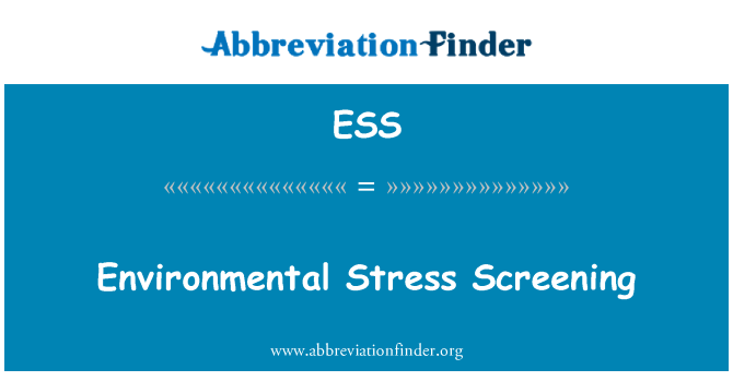 ESS: Environmental Stress Screening