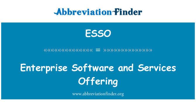 ESSO: Enterprise Software and Services Offering